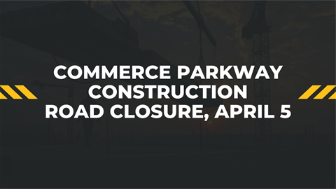 Commerce Parkway road closure
