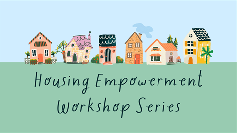 Housing Empowerment Workshop Series graphic